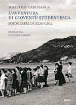 L' avventura di Gioventù Studentesca. Ediz. illustrata