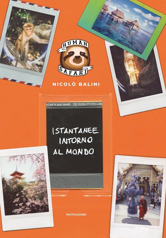 Istantanee intorno al mondo. Human Safari. Ediz. a colori - Nicolò Balini - copertina