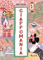 Giappomania. Ediz. a colori