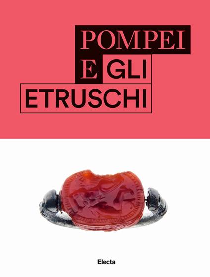 Pompei e gli etruschi. Ediz. illustrata - copertina