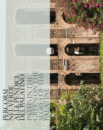 Percorsi nel verde alle pendici del palatino-Paths in the green on the slopes of the Palatine - copertina