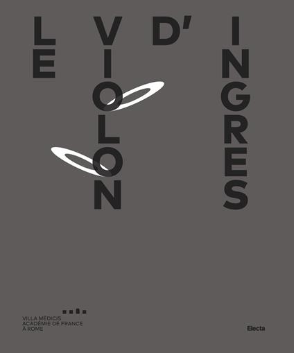 Le violon d'Ingres. Catalogo della mostra (Roma, 1 novembre 2018-3 febbraio 2019). Ediz. italiana, francese e inglese - copertina