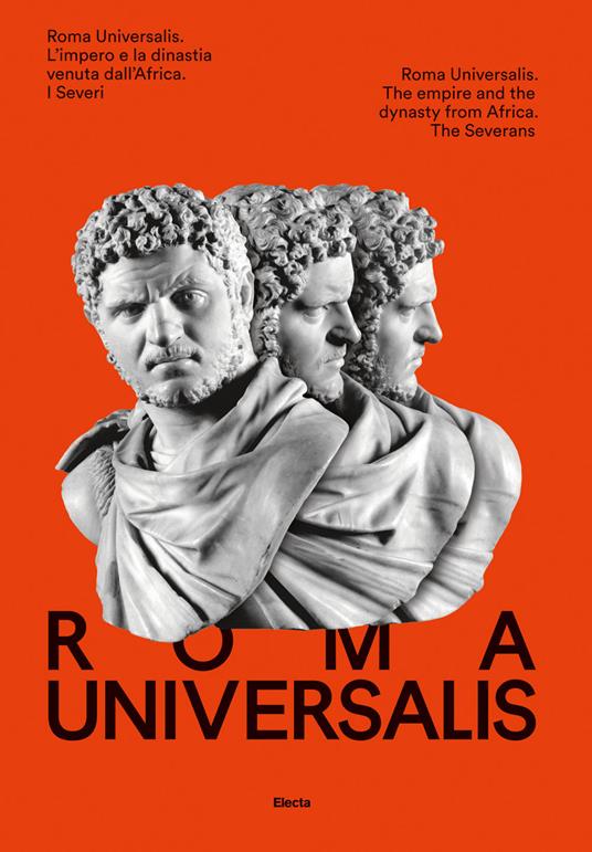 Roma Universalis. L'impero e la dinastia venuta dall'Africa. Ediz. italiana e inglese - copertina