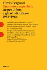 Una nuova superficie. Jasper Johns e gli artisti italiani 1958-1968