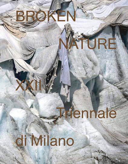 Broken nature. 22ª Triennale di Milano. Ediz. illustrata - copertina