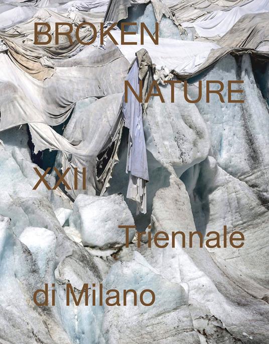 Broken nature. 22ª Triennale di Milano. Ediz. inglese - copertina