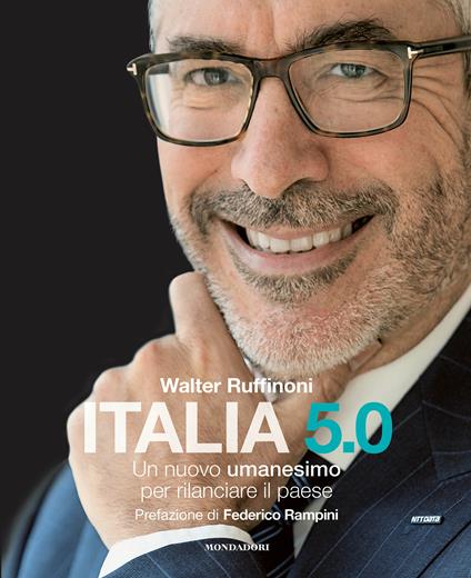 Italia 5.0. Un nuovo umanesimo per rilanciare il Paese - Walter Ruffinoni - copertina