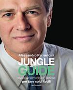 Jungle Guide. Investire: il modo più difficile per fare soldi facili