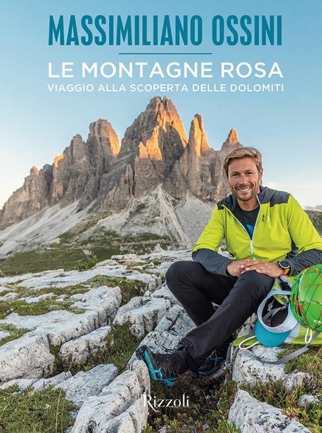 Le montagne rosa. Viaggio alla scoperta delle Dolomiti. Ediz. a colori - Massimiliano Ossini - copertina