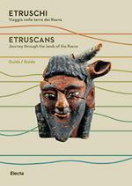 Etruschi. Viaggio nella terra dei Rasna. Guida-Journey through the lands of the Rasna. Guide