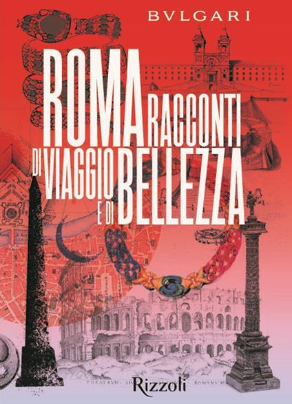 Bulgari Roma. Racconti di viaggio e di bellezza. Ediz. illustrata - copertina