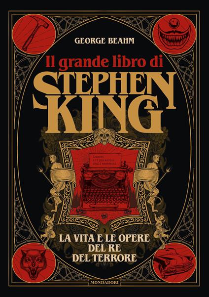 Il grande libro di Stephen King. La vita e le opere del Re del terrore - George Beahm - copertina