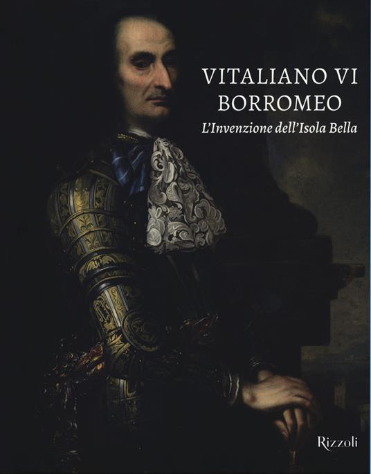 Vitaliano VI Borromeo. L'invenzione dell'Isola Bella. Ediz. illustrata - copertina