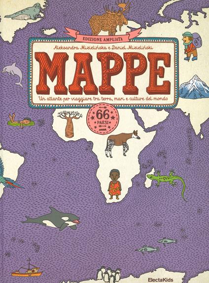 Mappe. Un atlante per viaggiare tra terra, mari e culture del mondo. Nuova ediz. - Aleksandra Mizielinska,Daniel Mizielinski - copertina