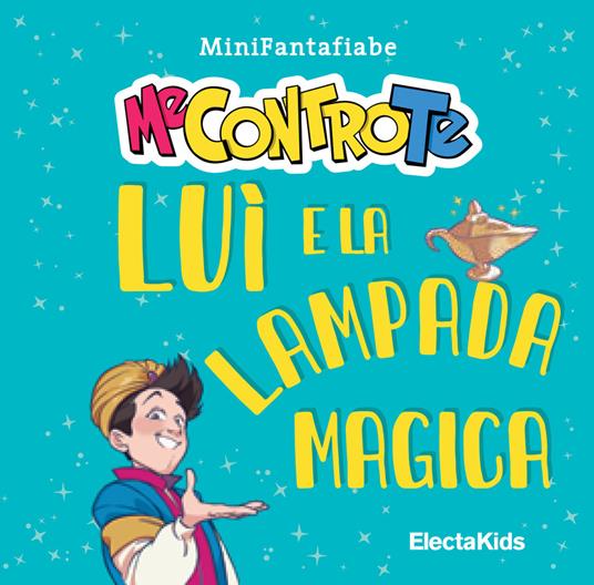 Luì e la lampada magica. MiniFantafiabe. Ediz. a colori - Me contro Te - copertina