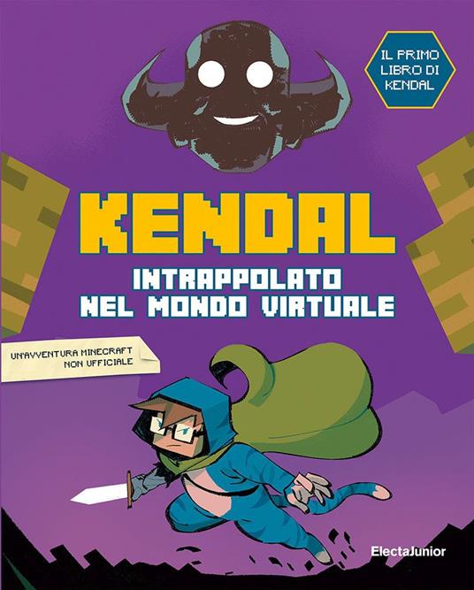 Intrappolato nel mondo virtuale - Kendal,Giuseppe D'Anna - copertina