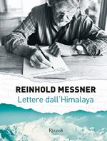 Lettere dall'Himalaya. Ediz. illustrata