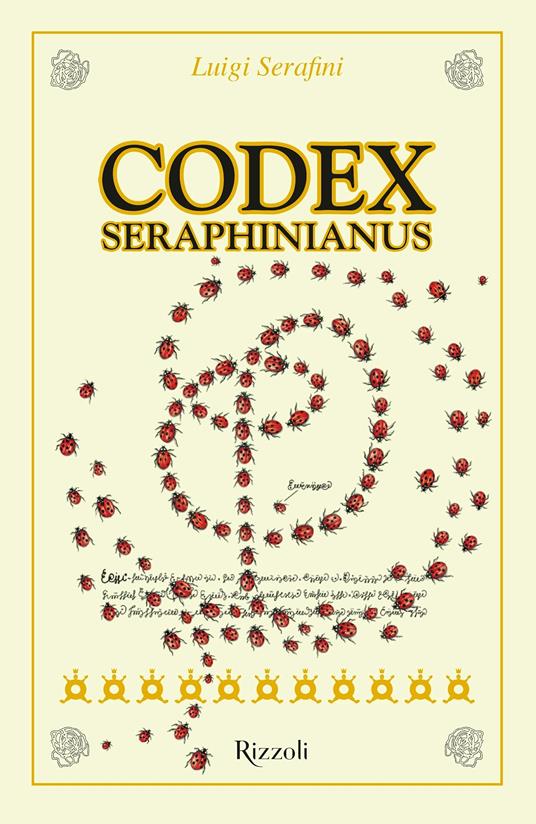 Codex Seraphinianus 40° ita. Ediz. speciale - Luigi Serafini - Libro -  Mondadori Electa - Rizzoli Illustrati