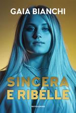 Sincera e ribelle