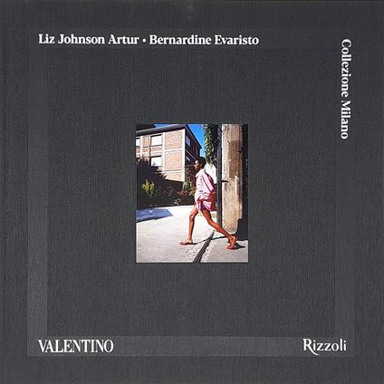 Valentino. Collezione Milano. Ediz. illustrata - Liz Johnson Artur,Bernardine Evaristo - copertina