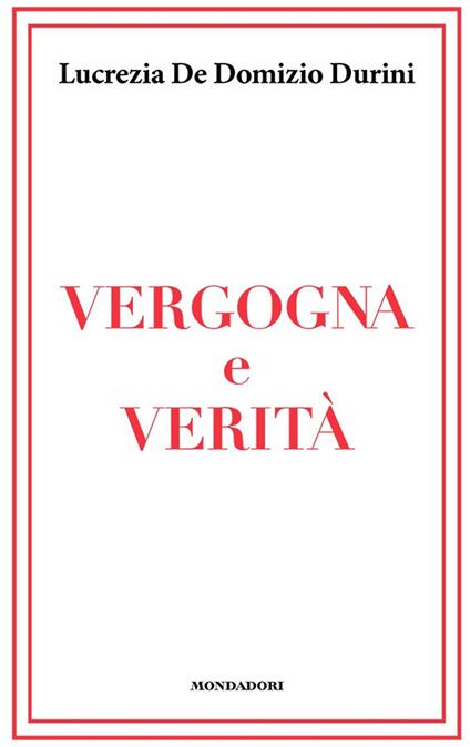 Vergogna e verità - Lucrezia De Domizio Durini - copertina