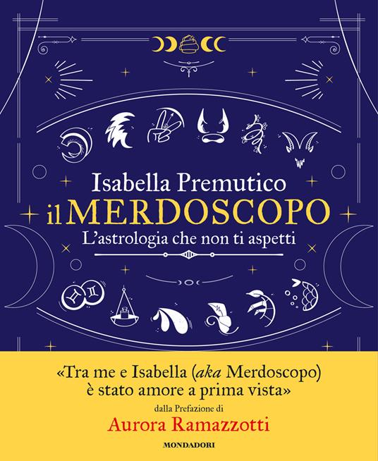 Il merdoscopo. L'astrologia che non ti aspetti - Isabella Premutico - copertina