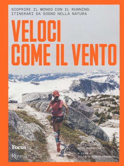 Veloci come il vento. Itinerari da scoprire intorno al mondo - Julie Freeman,Simon Freeman - copertina
