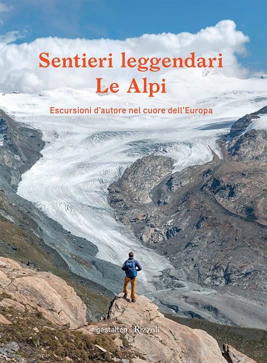 Sentieri leggendari. Le Alpi. Escursioni d'autore nel cuore dell'Europa. Ediz. illustrata - Alex Roddie - copertina