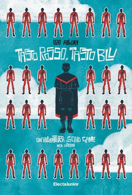 Tasto rosso, tasto blu. Un'avventura Squid Game non ufficiale - Lou Allori - copertina