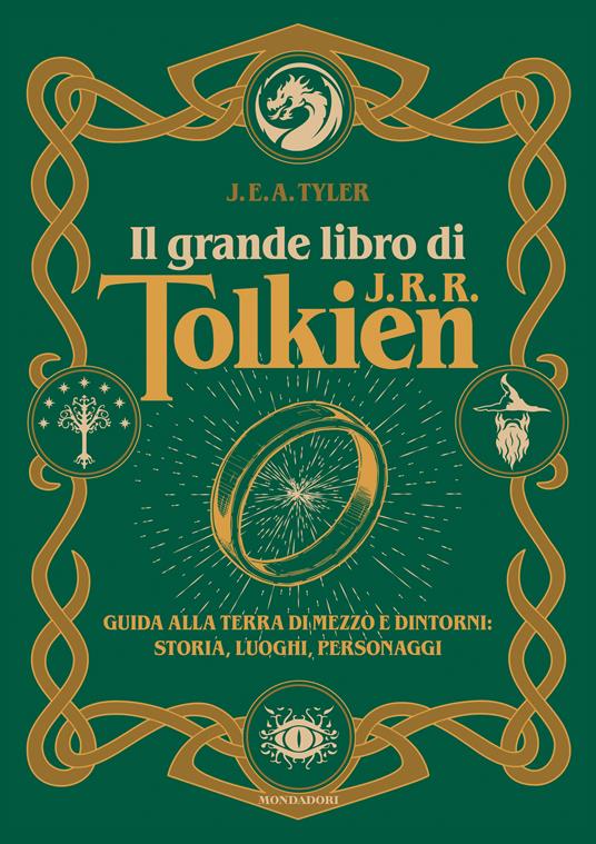 Il grande libro di J.R.R. Tolkien​. ​​Guida alla Terra di mezzo e dintorni: storia, luoghi, personaggi​ - J. E. A. Tyler - copertina