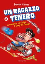 Un ragazzo tenero. Le avventure impossibili di Dany the Gaggio