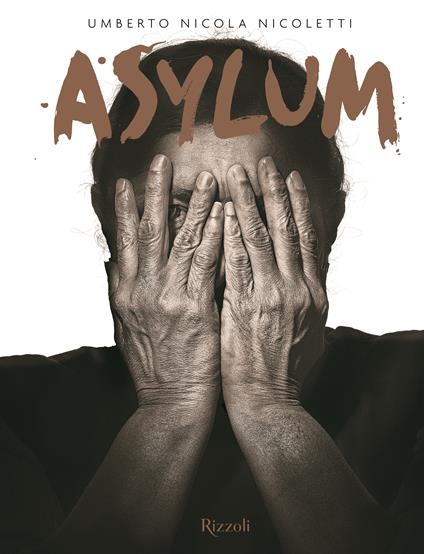 Asylum. Ediz. italiana e inglese - Umberto Nicoletti - copertina