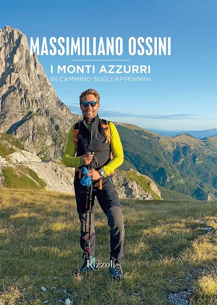 I monti azzurri. In cammino sugli Appennini. Ediz. illustrata - Massimiliano Ossini - copertina