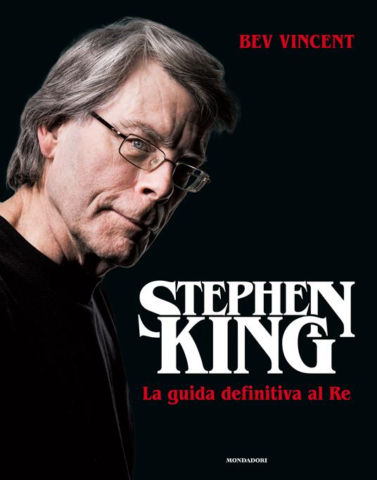 Stephen King. La guida definitiva del Re - Bev Vincent - copertina