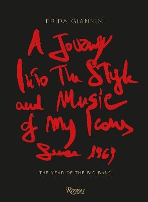 A Journey Into the Style and Music of My Icons Since 1969: The Year of the Big Bang - cover
