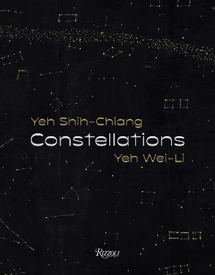 Constellations: Yeh Shih-Chiang, Yeh Wei-Li - Chang Tsong-Zung,Yeh Wei-Li - cover