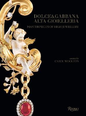 Dolce & Gabbana Alta Gioielleria: Masterpieces of High Jewellery - Carol Woolton - cover