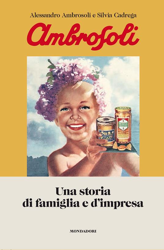 Ambrosoli. Una storia di famiglia e d'impresa - Alessandro Ambrosoli,Silvia Cadrega - copertina
