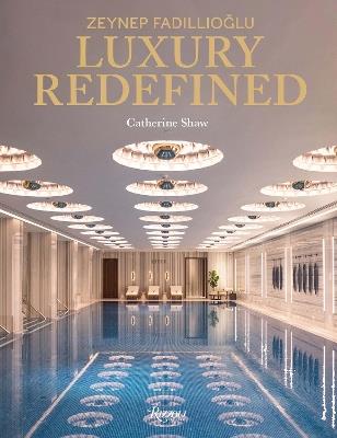 Zeynep Fadillioglu: Luxury Redefined - Catherine Shaw - cover