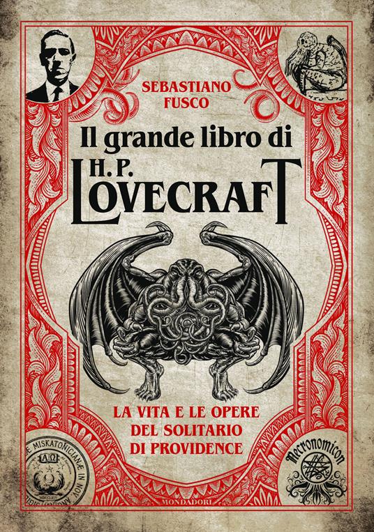 Il grande libro di H.P. Lovecraft. La vita e le opere del solitario di Providence - Sebastiano Fusco - copertina