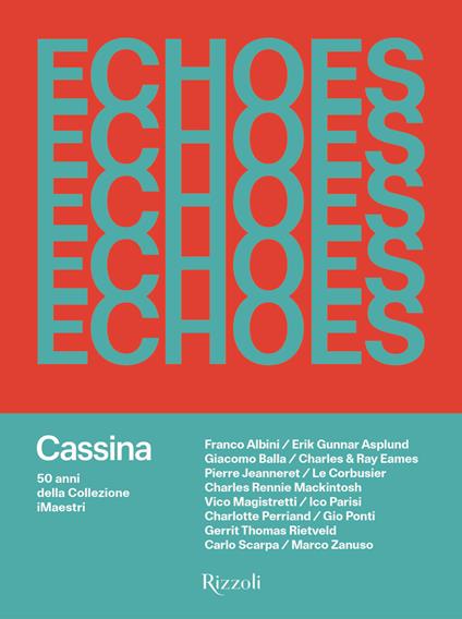 Echoes Cassina. 50 anni della collezione iMaestri. Ediz. illustrata - copertina