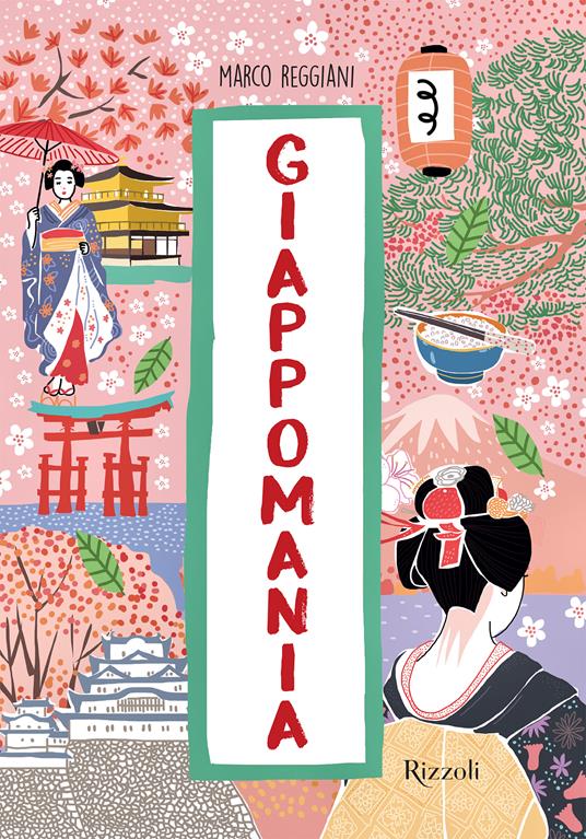 Giappomania. Ediz. a colori - Marco Reggiani - copertina