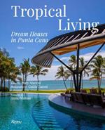 Tropical Living: Dream Houses in Punta Cana 