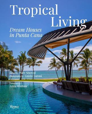 Tropical Living: Dream Houses in Punta Cana  - Guido Taroni - cover