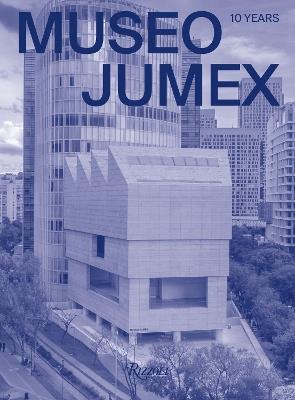 MUSEO JUMEX: 10 Years - Jeff Koons,Melanie Smith - cover