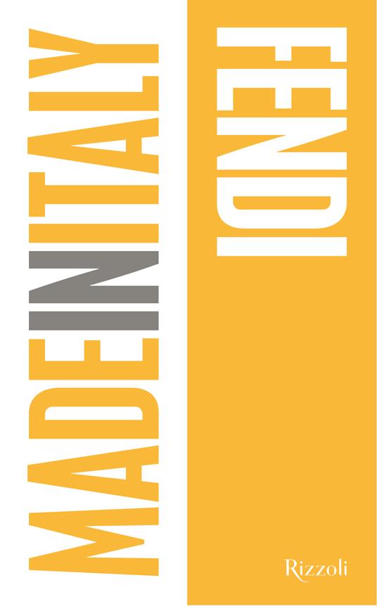 Fendi. Made in Italy. Ediz. illustrata - Annarita Briganti - copertina