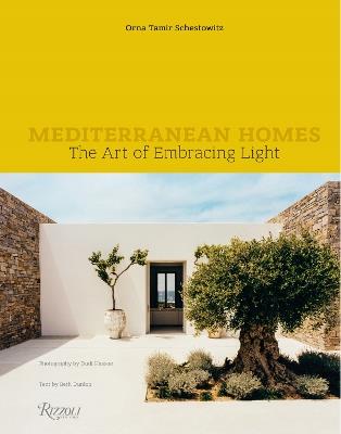 Mediterranean Homes: The Art of Embracing Light - Orna Tamir Schestowitz,Dudi Hasson - cover