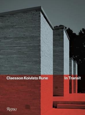 Claesson Koivisto Rune: In Transit: Architecture & Design - Gustav Kjellin - cover