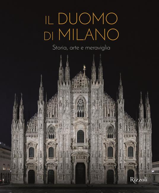 Il Duomo di Milano. Storia, arte e meraviglia. Ediz. illustrata - copertina