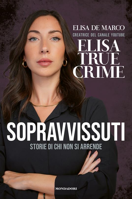 Elisa De Marco – Sopravvissuti. Storie di chi non si arrende (2024) Elisa De Marco – Sopravvissuti. Storie di chi non si arrende (2024)
